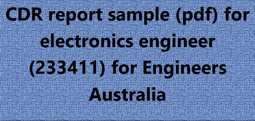 cdr report sample (pdf) for electronics engineer (233411) for Engineers Australia