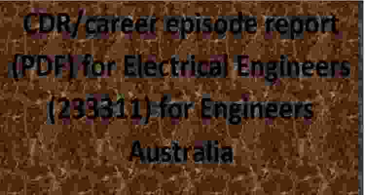 CDR/career episode report (PDF) for Electrical Engineers (233311) for Engineers Australia