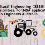 Agricultural Engineering (233912) Responsibilities: For MSA application to Engineers Australia