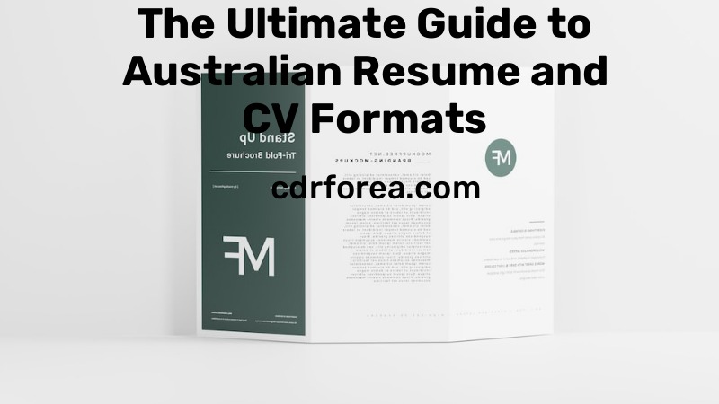 The Ultimate Guide to Australian Resume and CV Formats