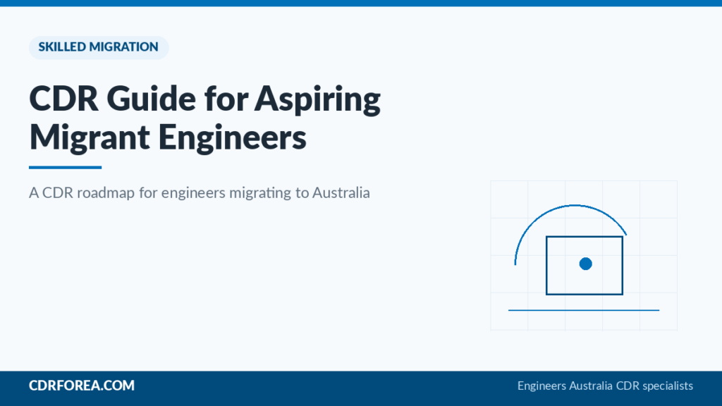 CDR Guide for Aspiring Migrant Engineers — Engineers Australia CDR guide by CDRFOREA
