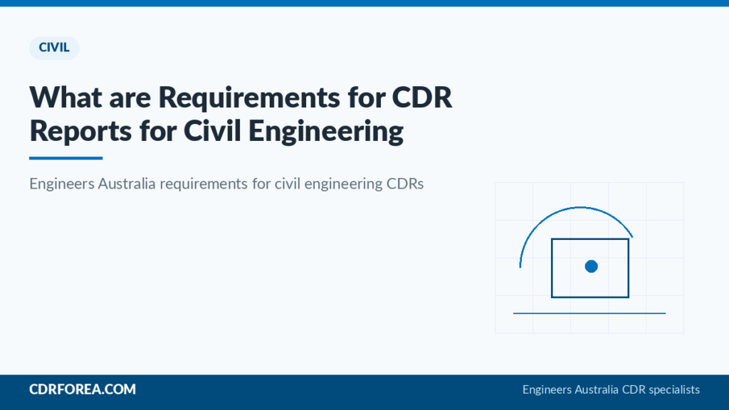 What are Requirements for CDR Reports for Civil Engineering? — Engineers Australia CDR guide by CDRFOREA
